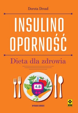 Insulinooporność Dieta dla zdrowia - Dorota Drozd