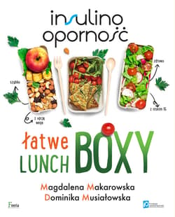 Insulinooporność. Łatwe lunchboxy - ebook - Magdalena Makarowska, Dominika Musiałowska