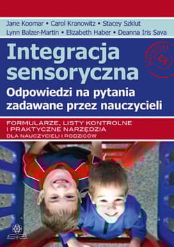 Integracja sensoryczna Odpowiedzi na pytania zadawane przez nauczycieli - Opracowanie Zbiorowe