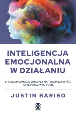 Inteligencja emocjonalna w działaniu - ebook - Justin Bariso