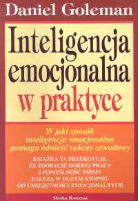 Inteligencja emocjonalna w praktyce - Daniel Goleman