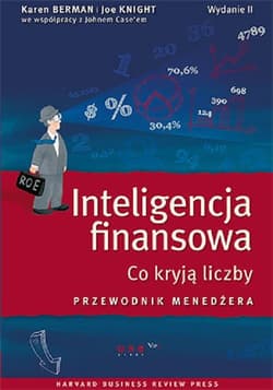 Inteligencja finansowa Co kryją liczby. Przewodnik menedżera. - Berman Karen, Knight Joe, Case John