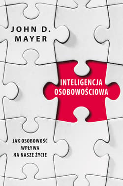 Inteligencja osobowościowa. Jak osobowość wpływa na nasze życie - ebook - John D. Mayer