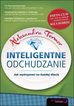 Inteligentne odchudzanie. Jak wytrzymać na każdej diecie - ebook - Aleksandra Former