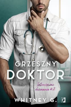 Intensywne doznania Tom 2 Grzeszny doktor - Whitney G.