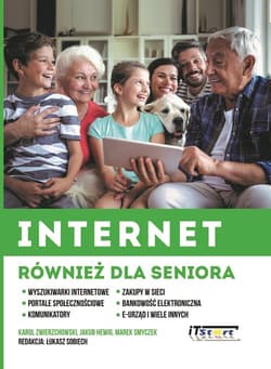 Internet również dla seniora - Zwierzchowski Karol, Hewig Jakub