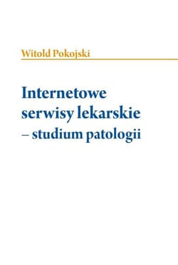Internetowe serwisy lekarskie - studium patologii