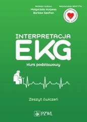 Interpretacja EKG. Kurs podstawowy. Zeszyt ćwiczeń - Małgorzata Kurpesa, Bartosz Szafran