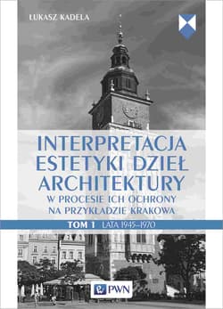 Interpretacja estetyki dzieł architektury.. - Łukasz Kadela
