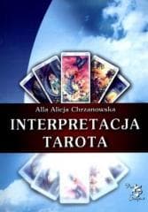 Interpretacja Tarota - Chrzanowska Alla Alicja