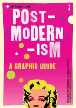 Introducing Postmodernism - Chris Garratt, Appignanesi Richard