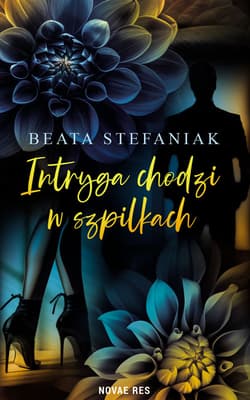 Intryga chodzi w szpilkach - Beata Stefaniak