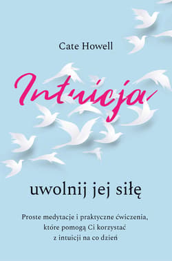 Intuicja. Uwolnij jej siłę - ebook - Cate Howell
