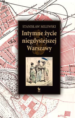 Intymne życie niegdysiejszej Warszawy - ebook - Stanisław Milewski