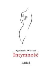 Intymność - Agnieszka Walczak