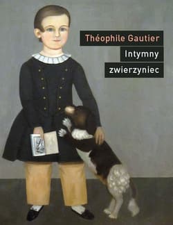 Intymny zwierzyniec - Théophile Gautier