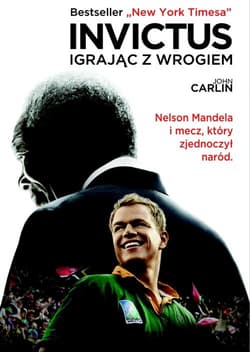 Invictus Igrając z wrogiem - John Carlin