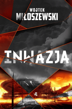 Inwazja - Wojtek Miłoszewski