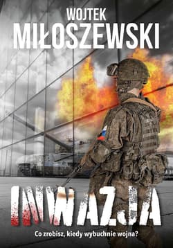 Inwazja - Wojtek Miłoszewski, Wojciech Miłoszewski