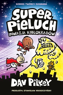 Inwazja kiblokradów. Superpieluch. Tom 2 - Dav Pilkey