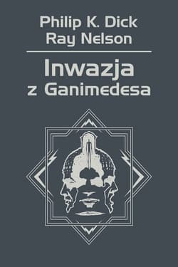 Inwazja z Ganimedesa - ebook - Philip K. Dick