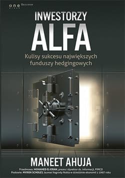 Inwestorzy alfa. Kulisy sukcesu największych funduszy hedgingowych - ebook