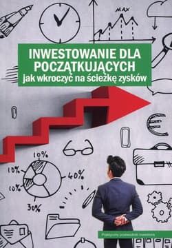 Inwestowanie dla początkujących jak wkroczyć na ścieżkę zysków