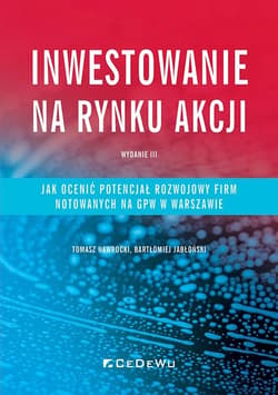 Inwestowanie na rynku akcji Jak ocenić potencjał rozwojowy spółek notowanych na GPW w Warszawie - NawrockiTomasz, Jabłoński Bartłomiej