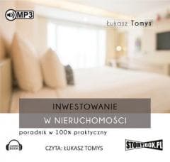 Inwestowanie w nieruchomości. Poradnik. Audiobook -  Łukasz Tomys