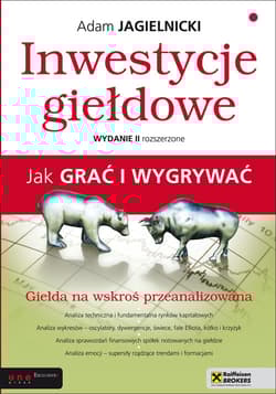 Inwestycje giełdowe Jak grać i wygrywać - Adam Jagielnicki