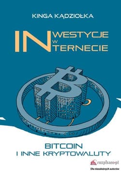 Inwestycje w Internecie Bitcoin i inne kryptowaluty