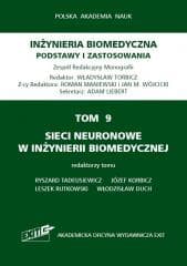 Inżynieria biomedyczna T.9 Sieci neuronowe w... - red. Krzysztof Cieślicki, Tomasz Lipniacki