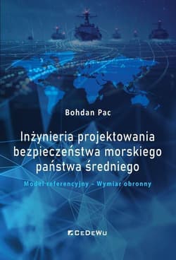 Inżynieria projektowania bezpieczeństwa morskiego - Bohdan Pac