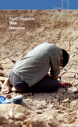 Irak Piekło w raju - Paweł Smoleński
