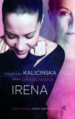 Irena - Małgorzata Kalicińska, Barbara  Grabowska