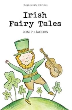 Irish Fairy Tales. Wordsworth Children's Classics wer. angielska - Joseph Jacobs