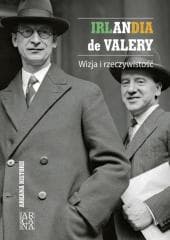 Irlandia de Valery. Wizja i rzeczywistość - Praca zbiorowa