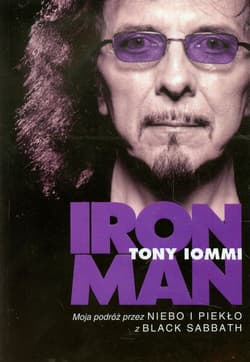 Iron Man Moja podróż przez Niebo i Piekło z Black Sabbath - Tony Iommi