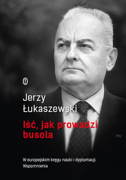 Iść, jak prowadzi busola - ebook - Jerzy Łukaszewski