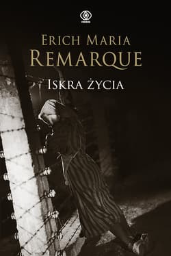 Iskra życia - Erich Maria Remarque