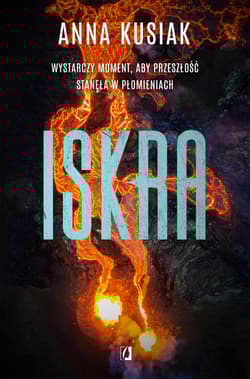 Iskra Żywioły Podkarpacia Tom 2 - Anna Kusiak