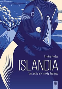 Islandia. Tam, gdzie elfy mówią dobranoc. Wydanie 2 - ebook - Paulina Tondos