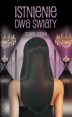 Istnienie Dwa światy - Sylwia Serwa
