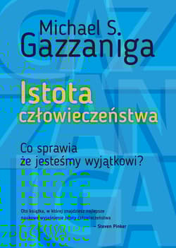 Istota człowieczeństwa Co sprawia, że jesteśmy wyjątkowi?