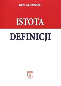 Istota definicji - Jan Gdowski