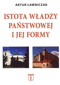Istota władzy państwowej i jej reformy - Artur Ławniczak