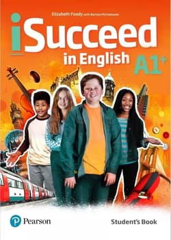 iSucceed in English A1+. Student's Book - Elizabeth Foody
