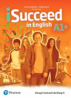 iSucceed in English A1+. Workbook - Williams Damian