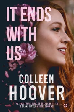It Ends With Us (wydanie filmowe) [wyd. 4, 2024] - Colleen Hoover