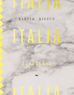 Italia do zjedzenia - Bartek  Kieżun